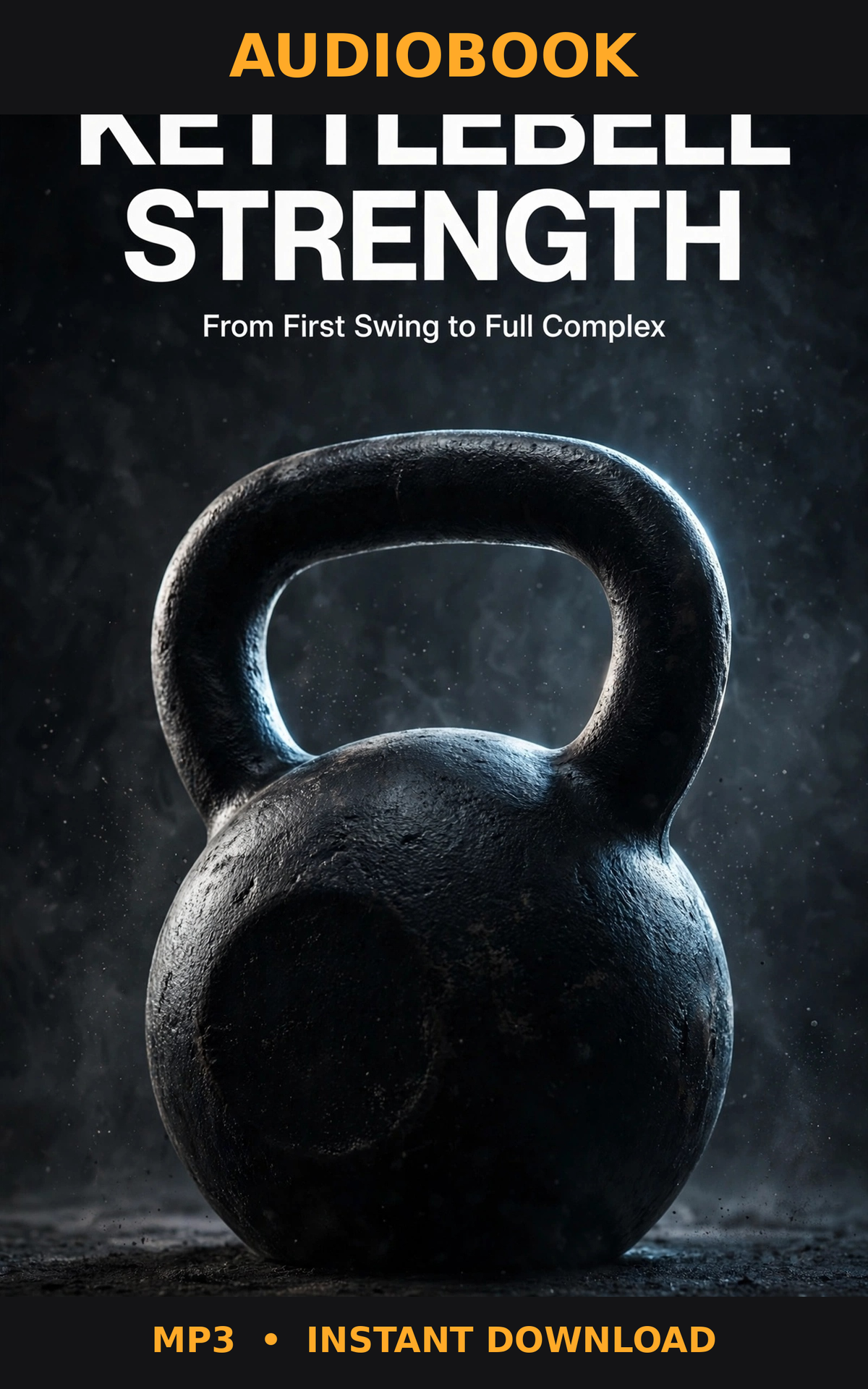 Kettlebell Strength — Full Audiobook (MP3)